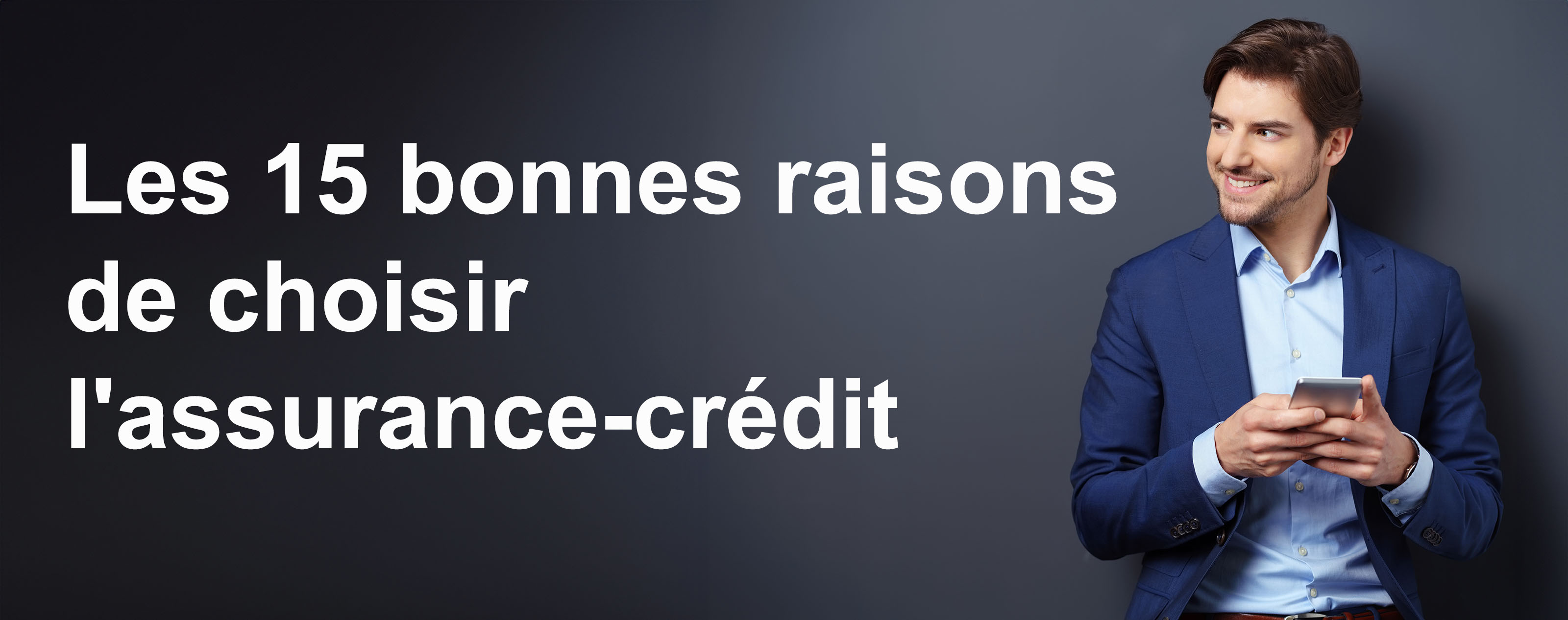 Pourquoi choisir l’assurance-crédit entreprise ?